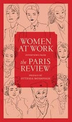 Women at Work, Interviews from The Paris Review