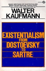 Existentialism from Dostoevsky to Sartre