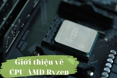 Giới thiệu thương hiệu CPU AMD Ryzen
