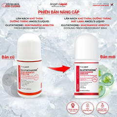 Lăn Khử Mùi Angel's Liquid Mờ Thâm, Dưỡng Trắng Da Glutathione+ Niacinamide Arbutin Cooling Fresh Deodorant 60ml (Mẫu Mới)