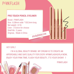 Chì Kẻ Mắt PINKFLASH Dạng Gel Chống Thấm Nước, Lâu Trôi Pro Touch Pencil Eyeliner PF-E13 0.1g