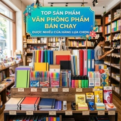 Top Sản Phẩm Văn Phòng Phẩm Bán Chạy Được Nhiều Cửa Hàng Lựa Chọn