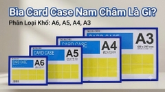 Bìa Card Case Nam Châm Là Gì? Phân Loại Khổ A5, A4, A3