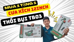 Mua Một Tặng Một – Máy Cưa Xích CX12 Và Máy Thổi Bụi Dekton M21
