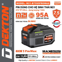 Pin 21V 7.5Ah Dekton M21-B7595PROMAX Gen 3 Pro Max – Dòng Xả Cực Đỉnh 95A (Cell Tenpower – Vỏ Chống Cháy)