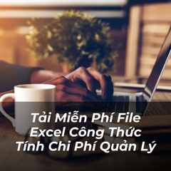 Tải Miễn Phí File Excel Công Thức Tính Chi Phí Quản Lý