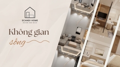 4 ĐIỀU LÀM NÊN MỘT KHÔNG GIAN SỐNG ĐỦ ĐẦY VÀ LÝ TƯỞNG