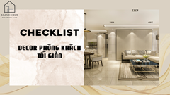 CHECKLIST DECOR PHÒNG KHÁCH TỐI GIẢN MÀ VẪN ẤM CÚNG