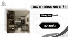 Giá thi công nội thất phòng bếp mới nhất năm 2026