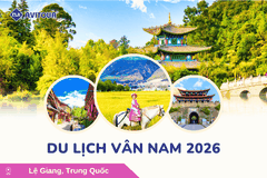 Du lịch Vân Nam 2026: Hà Nội - Lệ Giang - Đại Lý -  Shangrila