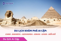 DU LỊCH KHÁM PHÁ AI CẬP: CAIRO - BAHARIYA – ALEXANDRIA - ASWAN - LUXOR - BIỂN ĐỎ