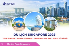 Du lịch Singapore 2026: Tour Sentosa - Madame Tussauds - Garden By The Bay - Jewel từ Hà Nội