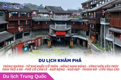 DU LỊCH TRÙNG KHÁNH - TỪ KHÍ KHẨU CỔ TRẤN - HỒNG NHAI ĐỘNG - CÔNG VIÊN GẤU TRÚC - TỊNH THỔ A BÁ - PHỐ CỔ CẨM LÝ - NGÕ RỘNG - NGÕ HẸP - THÀNH ĐÔ - CỬU TRẠI CÂU