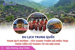 Du lịch Trung Quốc: Tour Quý Dương - Tây Giang Thiên Hộ Miêu Trại - Trấn Viễn cổ thành 4N3Đ từ Hà Nội 2025