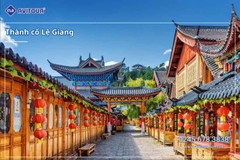 Du lịch Vân Nam 2026: Hà Nội - Lệ Giang - Đại Lý -  Shangrila