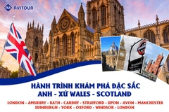 HÀNH TRÌNH KHÁM PHÁ ĐẶC SẮC ANH - XỨ WALES - SCOTLAND: LONDON - AMSBURY - BATH - CARDIFF - STRAFFORD - UPON - AVON - MANCHESTER - EDINBURGH - YORK - OXFORD - WINDSOR - LONDON