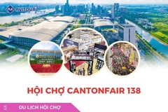 Hội chợ chuyên ngành: Xuất nhập khẩu Canton Fair 138