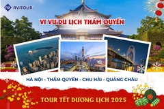VI VU TẾT DƯƠNG LỊCH 2025 DU LỊCH THẨM QUYẾN: HÀ NỘI - THẨM QUYẾN - CHU HẢI - QUẢNG CHÂU