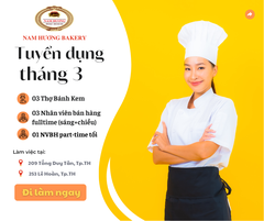 TUYỂN DỤNG THÁNG 3/2023_ THỢ BÁNH KEM & NHÂN VIÊN BÁN HÀNG
