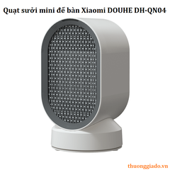 Quạt sưởi mini Xiaomi DOUHE DH - QN04