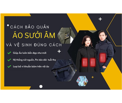 Cách bảo quản Áo Sưởi Ấm và vệ sinh đúng cách