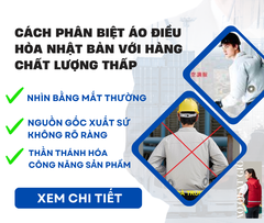 Phân Biệt Áo Điều Hòa Nhật Bản với Áo điều hòa Kém chất lượng trên thị trường