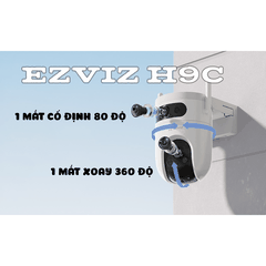 [10M] Camera Wifi Ezviz H9C [5MP+5MP] Ngoài Trời 2 Mắt, Trang Bị AI Thông Minh