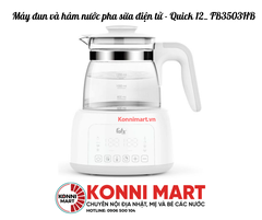 Máy đun và hâm nước pha sữa điện tử - Quick 12_ FB3503HB