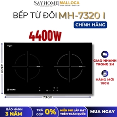Bếp từ đôi MALLOCA MH-7320 I - Hàng chính hãng