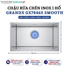 Chậu rửa chén bát 1 hố inox 304 GRANDX GX7846S SMOOTH - 78cm -  Chính hãng
