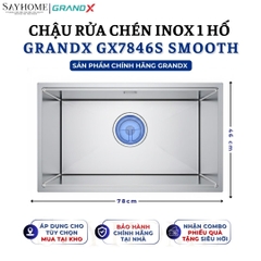 Chậu rửa chén bát 1 hố inox 304 GRANDX GX7846S SMOOTH - 78cm -  Chính hãng
