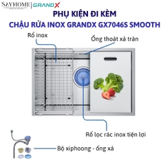 Chậu rửa chén bát 1 hố inox 304 GRANDX GX7046S SMOOTH 70cm - Chính hãng