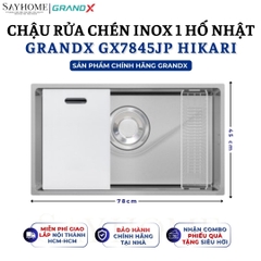 Chậu rửa chén bát 1 hố inox 304 GRANDX GX7845JP HIKARI 78cm - Chính hãng