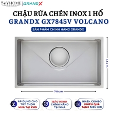 Chậu rửa chén bát 1 hố inox 304 GRANDX GX7845V VOLCANO 78cm - Chính hãng