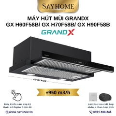 Máy hút mùi GrandX GX H60F58B/ GX H70F58B/ GX H90F58B âm tủ, ray kéo - Hàng chính hãng