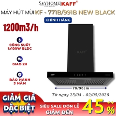 Máy hút mùi KAFF KF - 771B/991B New Black chữ T - Bảo hành chính hãng 3 năm
