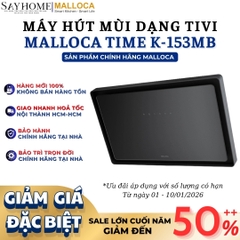 Máy hút mùi Malloca TIME K-153MB dạng TV - Hàng chính hãng Malloca