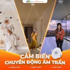 Cảm biến chuyển động âm trần nhà thông minh FPT