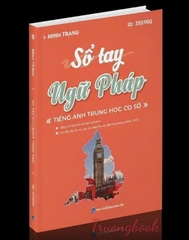Sổ tay ngữ pháp Tiếng Anh THCS