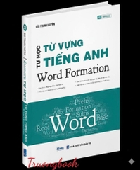 Tự học Từ vựng Tiếng Anh - Word Formation