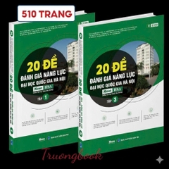 20 đề Luyện thi Đánh giá năng lực theo cấu trúc đề của Đại học Quốc gia Hà Nội - Tập 1