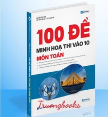 100 đề minh họa thi vào 10 môn Toán