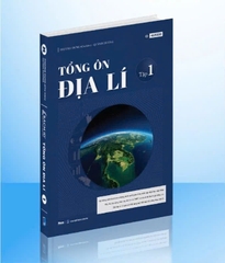 Tổng ôn Địa Lí Tập 1