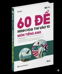60 đề minh họa thi vào 10 môn Tiếng Anh