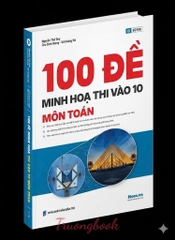 100 đề minh họa thi vào 10 môn Toán