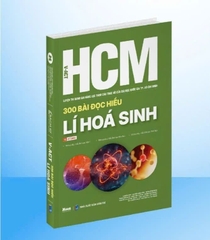 300 bài đọc hiểu Lí Hóa Sinh - Luyện thi Đánh giá năng lực Đại học Quốc gia TP. Hồ Chí Minh
