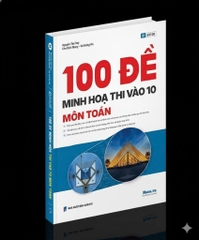 100 đề minh họa thi vào 10 môn Toán