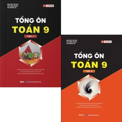 Tổng ôn Toán 9 tập 1+ tập 2