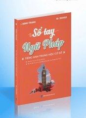 Sổ tay ngữ pháp Tiếng Anh THCS