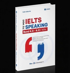 Tự học IELTS Speaking - Band 4.0 - 6.0+